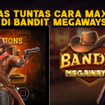Kupas Tuntas Cara Maxwin di Permainan Bandit Megaways