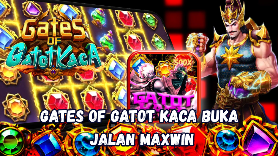 Gates of Gatot Kaca Buka Jalan Maxwin