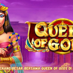 Trik Jitu Menang Besar Bersama Queen of Gods di Setiap Spin